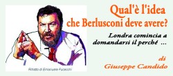 Qual’è l’idea che Berlusconi deve avere?