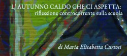 L’ AUTUNNO CALDO CHE CI ASPETTA: La riflessione controcorrente sulla scuola